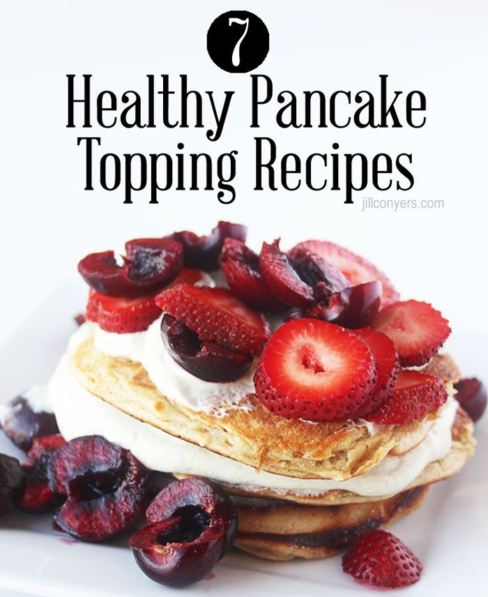 Healthy Pancake Toppings Healthy Pancake Toppings