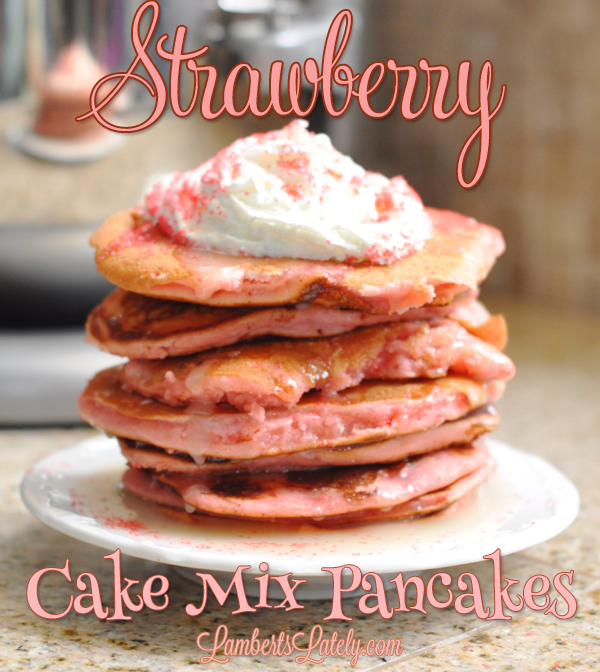 Strawberry Cake Mix Pancakes Recipe Strawberry Cake Mix Pancakes Recipe
