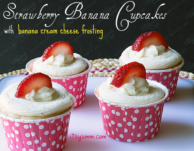Strawberry Banana Cupcakes Strawberry Banana Cupcakes