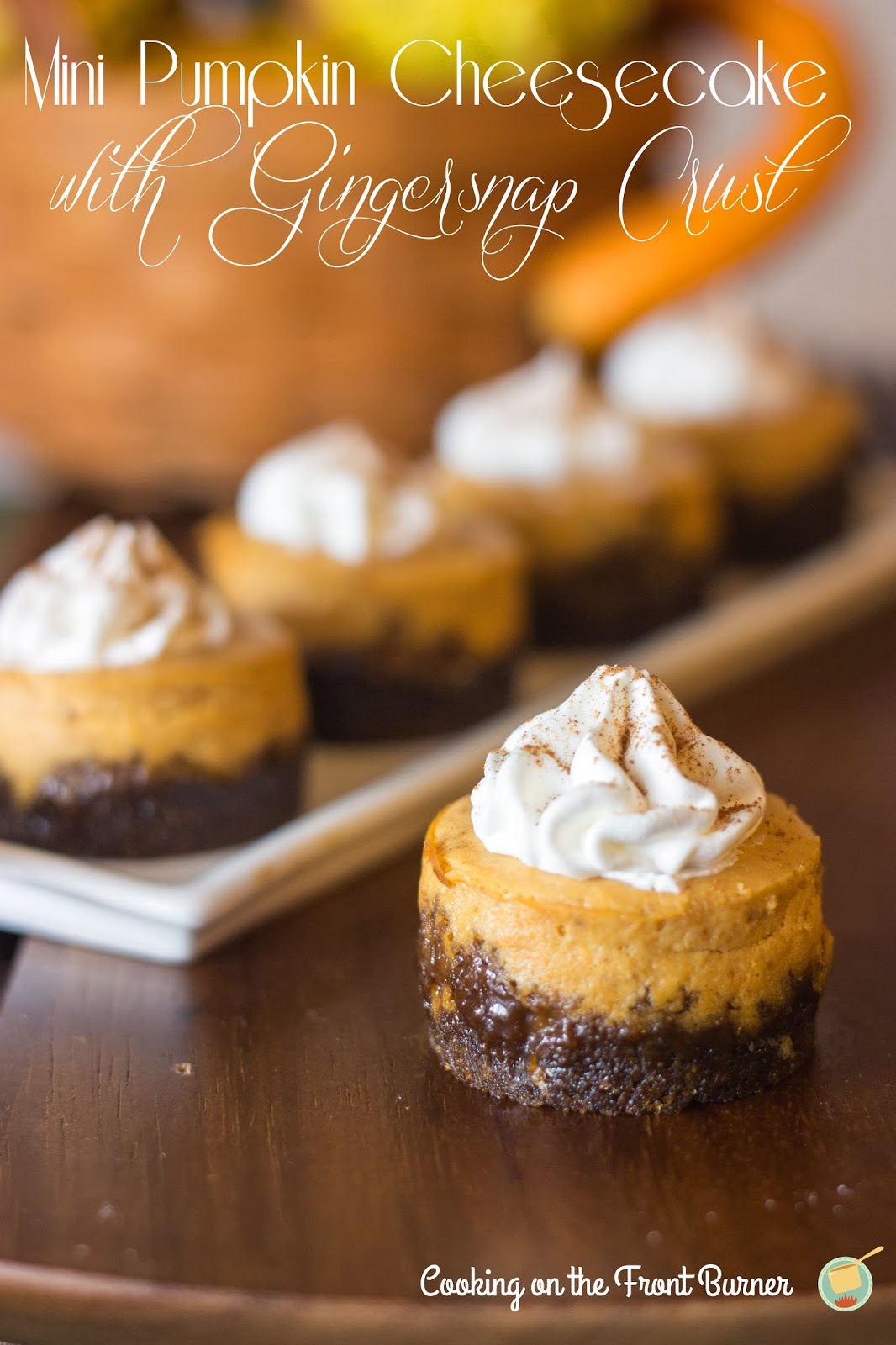 Mini Pumpkin Cheesecakes with Gingersnap Mini Pumpkin Cheesecakes with Gingersnap