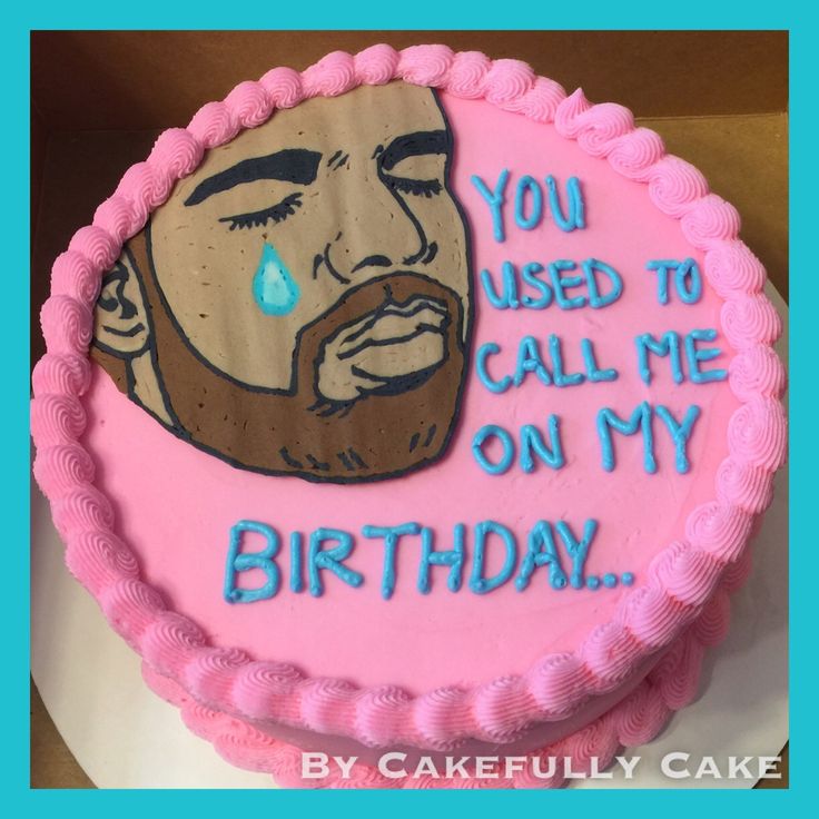 Drake Happy Birthday Cake Drake Happy Birthday Cake