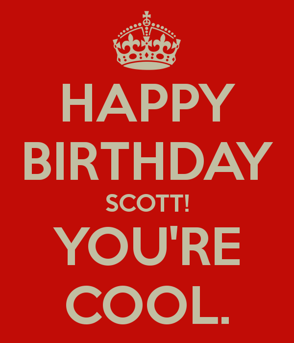 Happy Birthday Scott