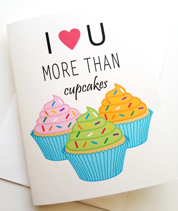 I Love You More than Cupcakes I Love You More than Cupcakes