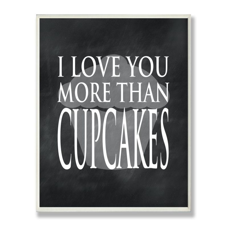 I Love You More than Cupcakes I Love You More than Cupcakes