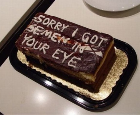 Sorry I Got Semen in Your Eye Cake