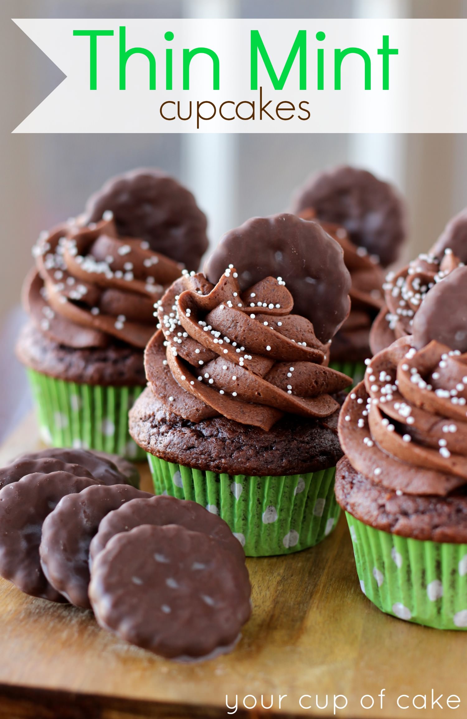Thin Mint Cupcakes - Your Cup of CakeLove the Girl Scout Cookie