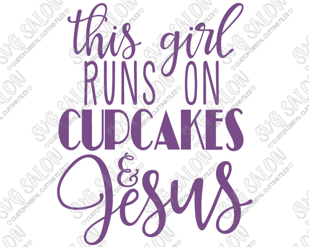 SVG Jesus and This Girl Runs On Cupcakes