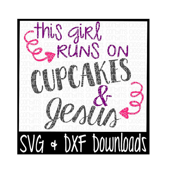 SVG Jesus and This Girl Runs On Cupcakes