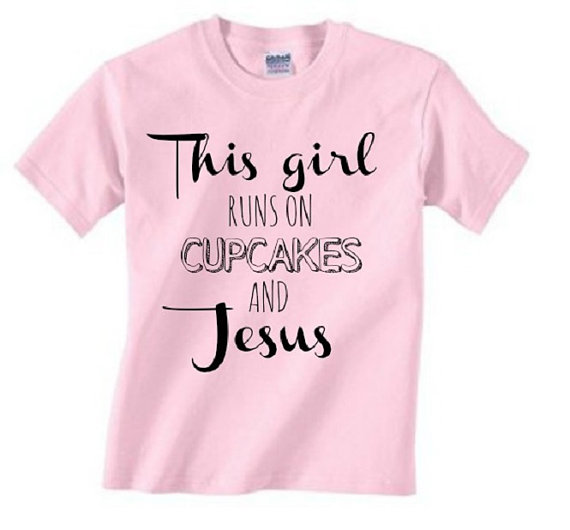 This Girl Runs On Cupcakes and Jesus Shirt