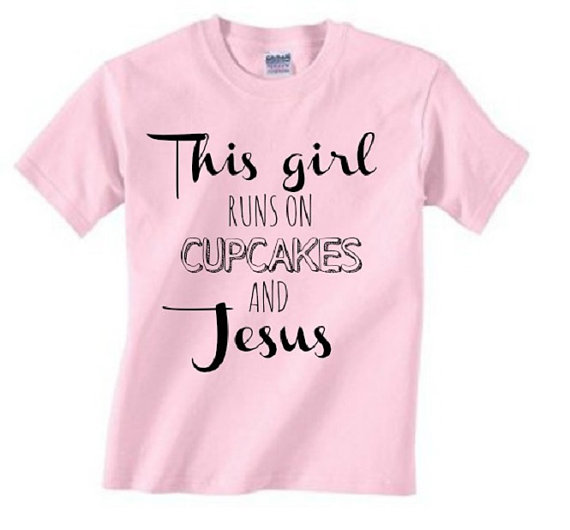 This Girl Runs On Cupcakes and Jesus Shirt This Girl Runs On Cupcakes and Jesus Shirt