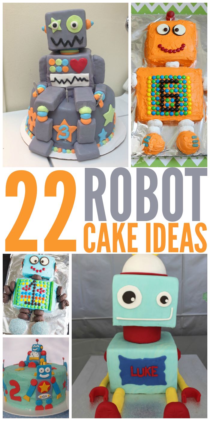 Robot Birthday Cake Ideas Robot Birthday Cake Ideas