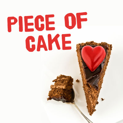 Easy as Piece of Cake Easy as Piece of Cake